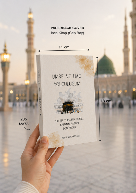 Umre ve Hac Yolculuğum – 235 Sayfalık Dua & Rehber Kitabı (Sadaka Projesi)