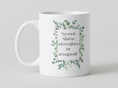 YENI - “Sevgi Bir Armağandır” Kupa ☕🌿