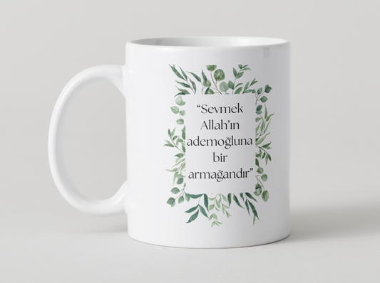 YENI - “Sevgi Bir Armağandır” Kupa ☕🌿